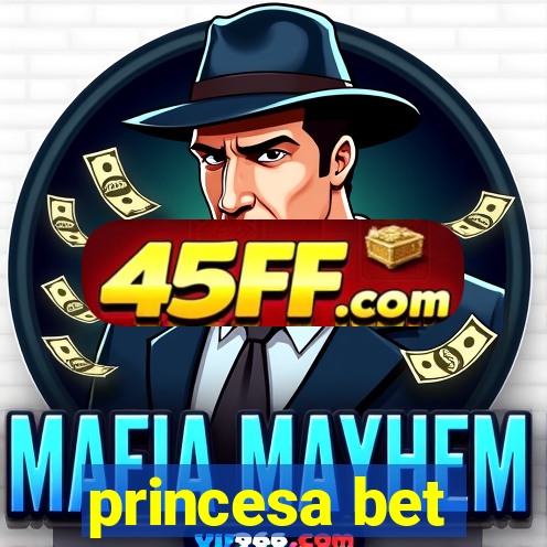 princesa bet